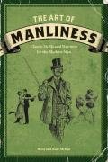 The Art of Manliness McKay Brett
