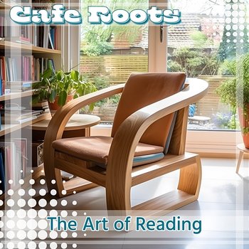 The Art of Reading - Cafe Roots