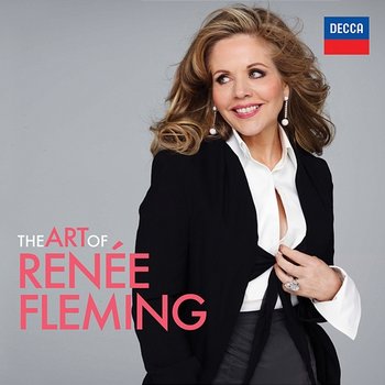 The Art of Renée Fleming - Renée Fleming
