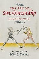 The Art of Swordsmanship by Hans Lecküchner - Forgeng Jeffrey L.