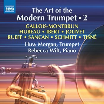 The Art Of The Modern Trumpet. Volume 2 - Morgan Huw