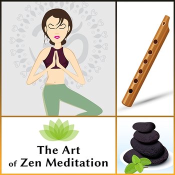 The Art of Zen Meditation: 50 Therapy Relaxation Music for Mind Control, Mental Health, Liquid Balance Your Body and Soul with Garden Nature Sounds, Inner Peace - Muna Masao, Mindfulness Meditation Music Spa Maestro