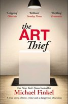 The Art Thief Michael Finkel