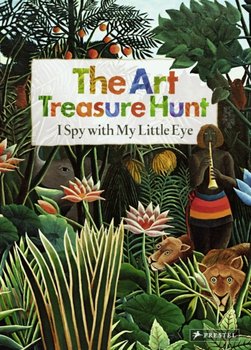The Art Treasure Hunt: I Spy with My Little Eye - Kutschbach Doris