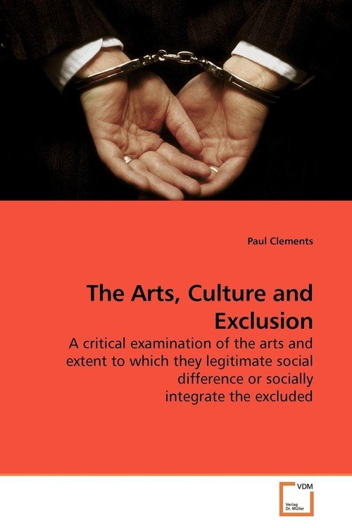 The Arts, Culture And Exclusion - Clements Paul | Książka W Empik