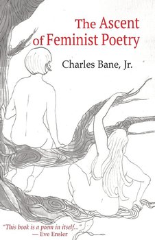 The Ascent of Feminist Poetry - Bane Jr. Charles