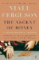 The Ascent of Money Ferguson Niall