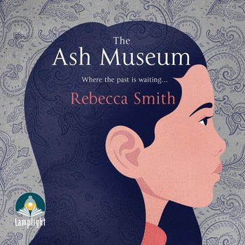 The Ash Museum - Smith Rebecca