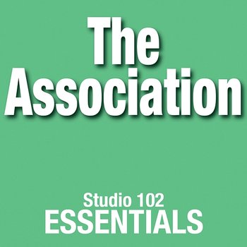 The Association: Studio 102 Essentials - The Association