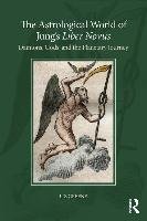 The Astrological World of Jung's 'Liber Novus' Greene Liz
