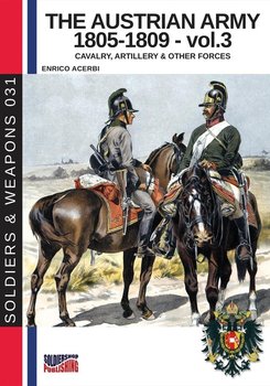 The Austrian army 1805-1809 - vol. 3 - Acerbi Enrico