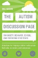 The Autism Discussion Page on anxiety, behavior, school, and parenting strategies - Nason Bill