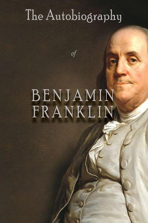 The Autobiography Of Benjamin Franklin Franklin Benjamin Ksi Ka W   The Autobiography Of Benjamin Franklin B Iext55044686 