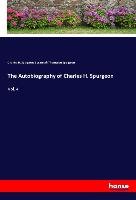 The Autobiography of Charles H. Spurgeon - Spurgeon Charles H., Spurgeon Susannah Thompson