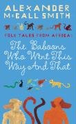 The Baboons Who Went This Way And That: Folktales From Africa - McCall Smith Alexander