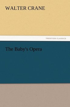 The Baby's Opera - Crane Walter