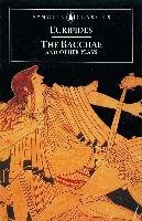 The Bacchae and Other Plays - Euripides
