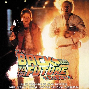 The Back To The Future Trilogy - Alan Silvestri, John Debney, Royal Scottish National Orchestra