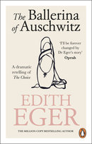 The Ballerina of Auschwitz Eger Edith