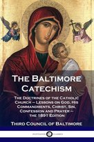 The Baltimore Catechism Opracowanie zbiorowe