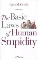 The basic laws of human stupidity - Cipolla Carlo M.