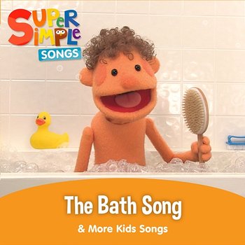 The Bath Song & More Kids Songs - Super Simple Songs