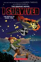 The Battle of D-Day, 1944. I Survived. Volume 9 Churilla Brian, Lauren Tarshis