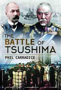 The Battle of Tsushima - Carradice Phil