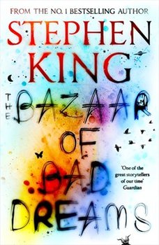 The Bazaar of Bad Dreams - King Stephen