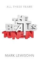 The Beatles - All These Years: Volume 1 Lewisohn Mark