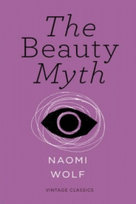 The Beauty Myth (Vintage Feminism Short Edition) Wolf Naomi