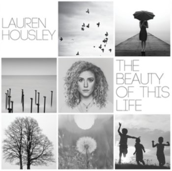 The Beauty Of This Life - Housley Lauren
