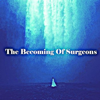 The Becoming of Surgeons - Crystle Rito