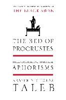 The Bed of Procrustes: Philosophical and Practical Aphorisms - Taleb Nassim Nicholas