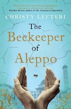 The Beekeeper of Aleppo - Lefteri Christy