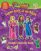 The Beginner's Bible Super Girls of the Bible Sticker and Activity Book Zondervan