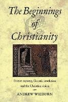 The Beginnings of Christianity (brak polskiej wersji językowej) - Welburn Andrew J.