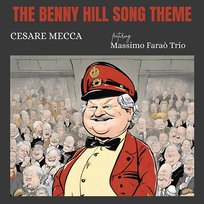 The Benny Hill Song Theme Cesare Mecca & Massimo Faraò Trio
