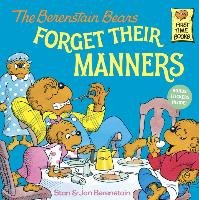 The Berenstain Bears Forget Their Manners - Berenstain Jan, Berenstain Stan