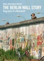 The Berlin Wall Story Hertle Hans-Hermann