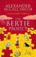 The Bertie Project - Mccall Smith Alexander