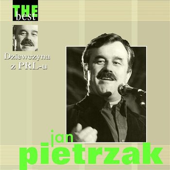The Best - Dziewczyna z PRL-u - Jan Pietrzak