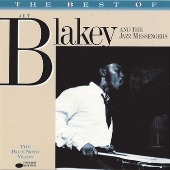 The Best Of Art Blakey - Art Blakey & The Jazz Messengers