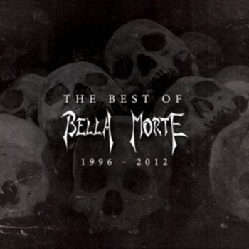 The Best of Bella Morte 1996-2012 - Bella Morte
