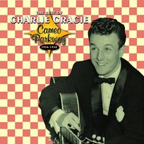 The Best of Charlie Gracie 1956-1958 Charlie Gracie