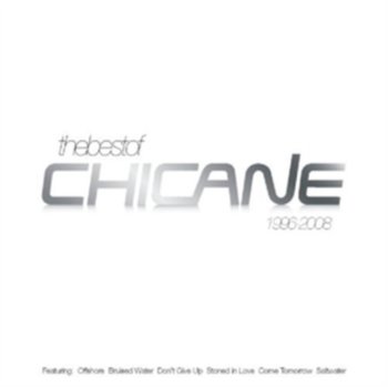 The Best Of Chicane - Chicane