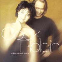 The Best Of Cock Robin Cock Robin