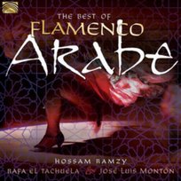 The Best Of Flamenco Arabe Monton Jose Luis, Ramzy Hossam, Tachuela Rafa El