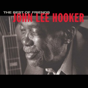 The Best of Friends - Hooker John Lee