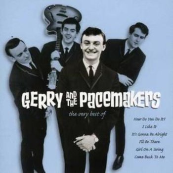 The Best Of Gerry and the Pacemakers - Gerry and the Pacemakers